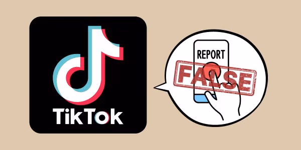 TikTok False Reporting